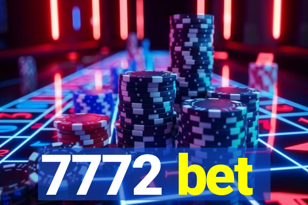 7772 bet